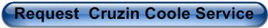 Request  Cruzin Coole Service