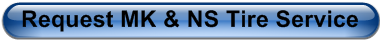 Request MK & NS Tire Service