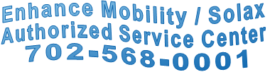Enhance Mobility / Solax Authorized Service Center 702-568-0001