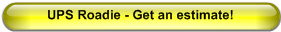 UPS Roadie - Get an estimate!