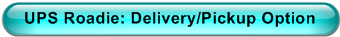 UPS Roadie: Delivery/Pickup Option