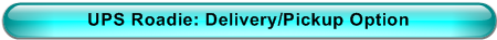 UPS Roadie: Delivery/Pickup Option