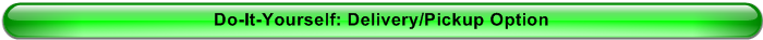 Do-It-Yourself: Delivery/Pickup Option