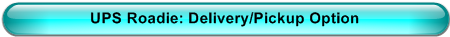 UPS Roadie: Delivery/Pickup Option